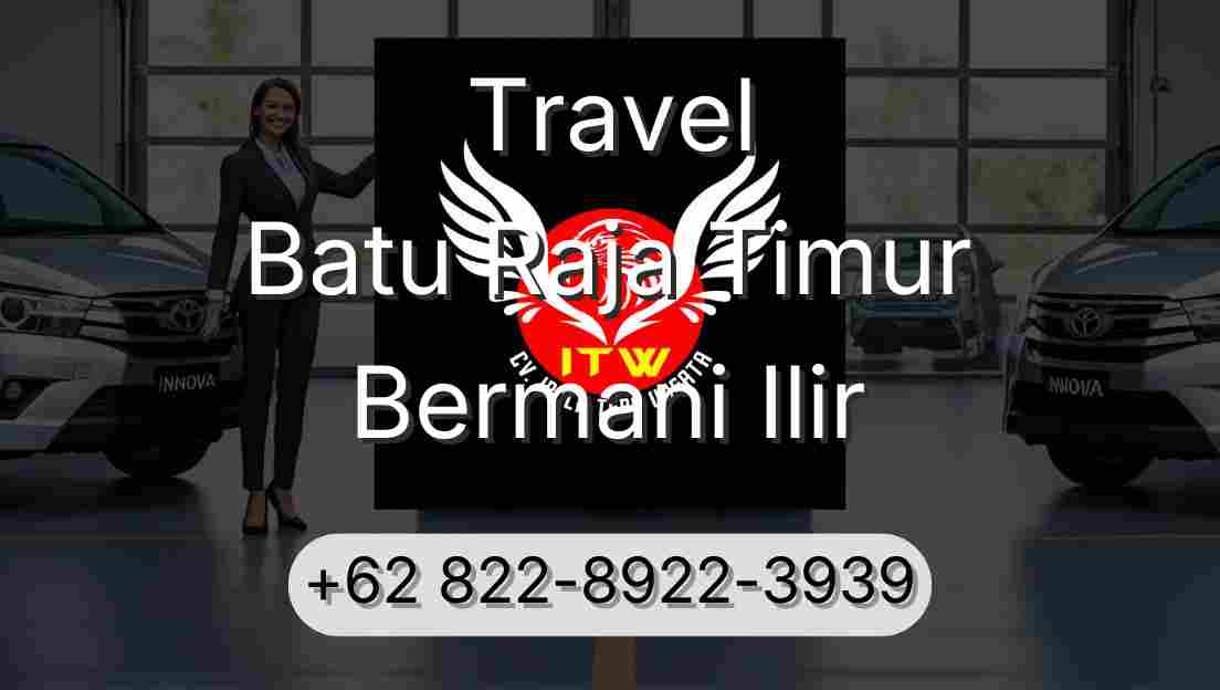 Travel Batu Raja Timur Bermani Ilir