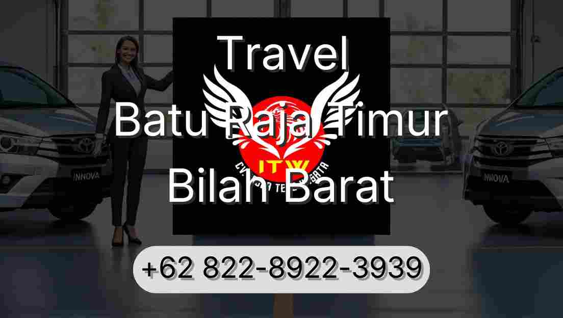 Travel Batu Raja Timur Bilah Barat