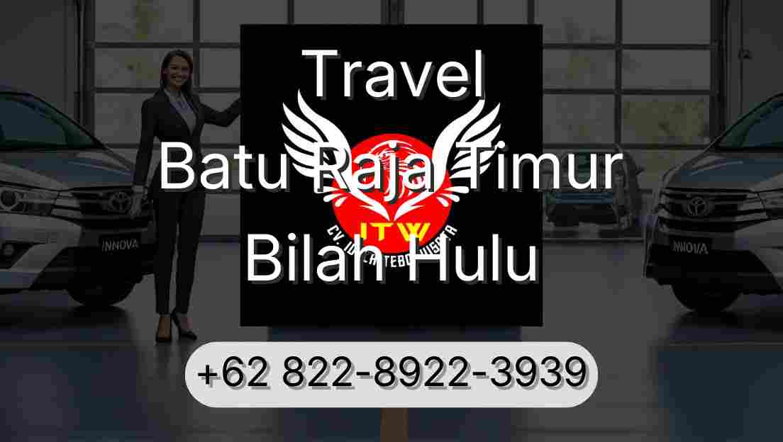 Travel Batu Raja Timur Bilah Hulu