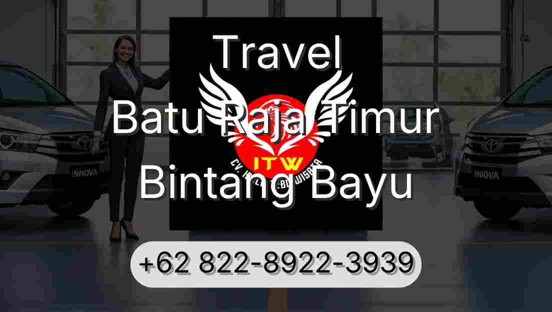 Travel Batu Raja Timur Bintang Bayu