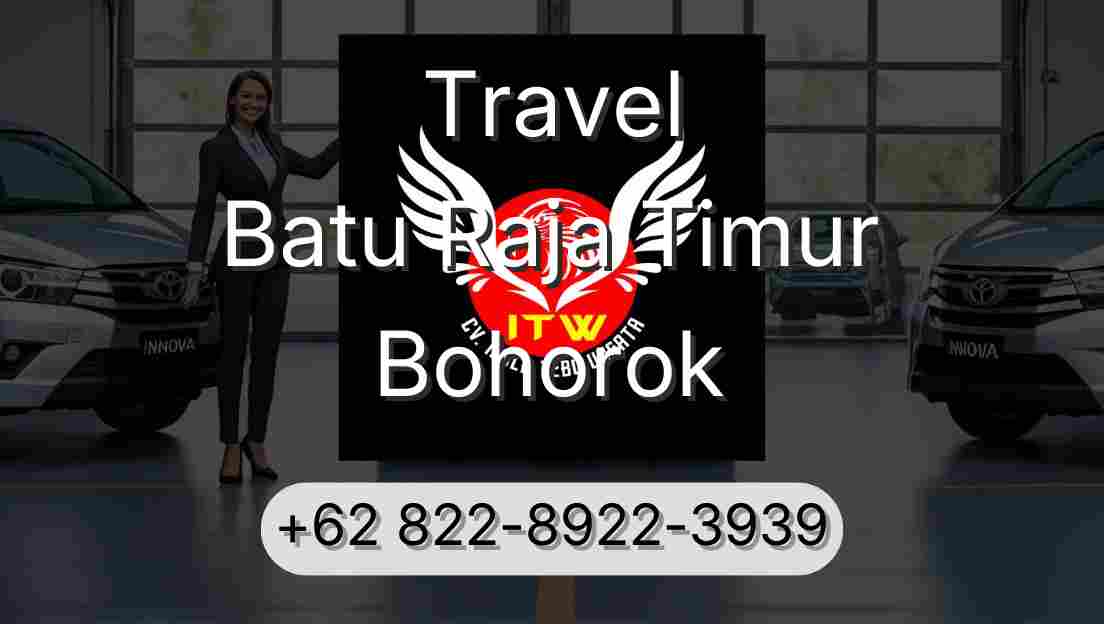 Travel Batu Raja Timur Bohorok