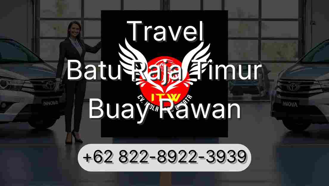 Travel Batu Raja Timur Buay Rawan