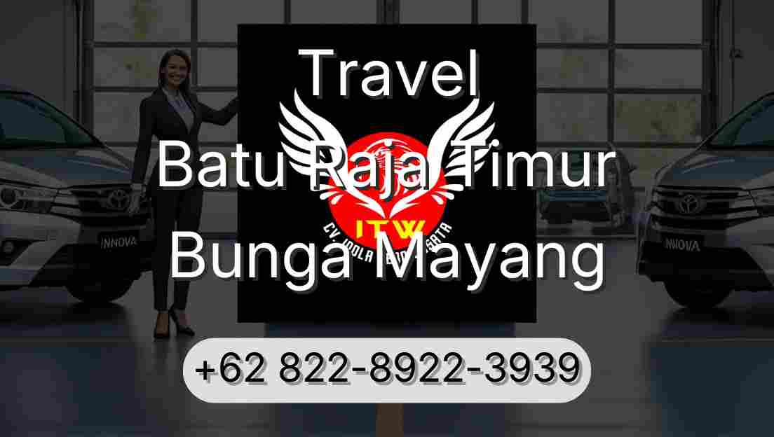 Travel Batu Raja Timur Bunga Mayang