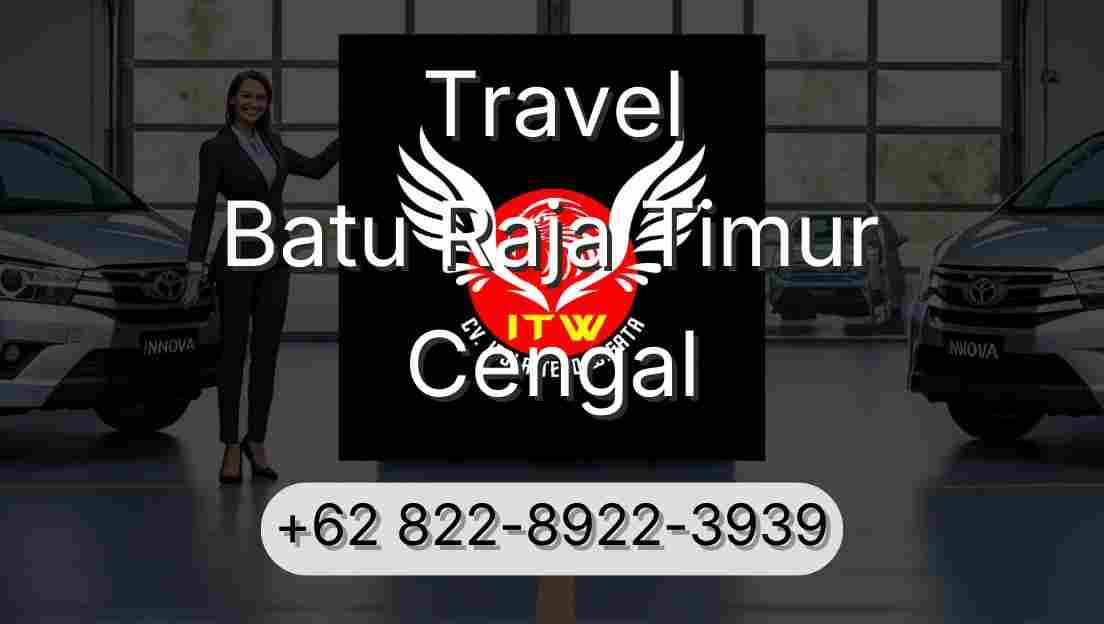 Travel Batu Raja Timur Cengal