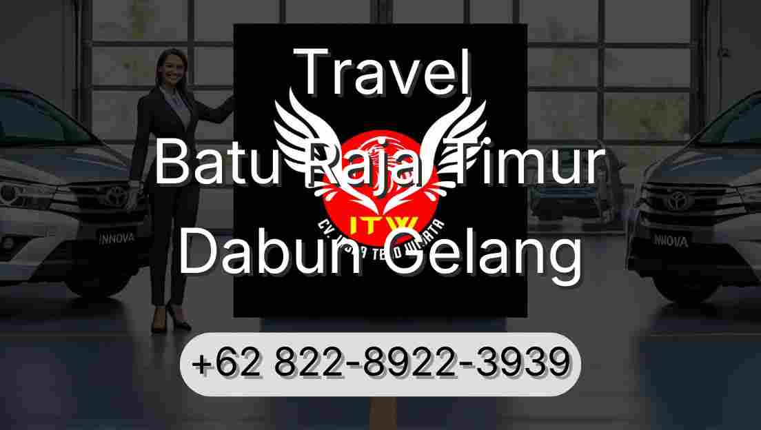 Travel Batu Raja Timur Dabun Gelang