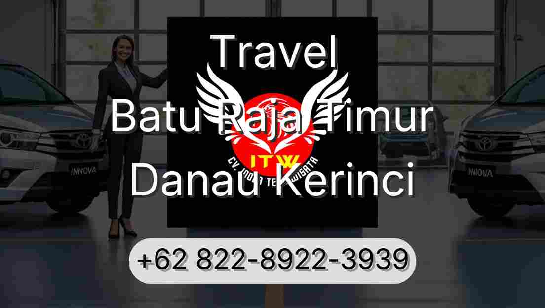 Travel Batu Raja Timur Danau Kerinci