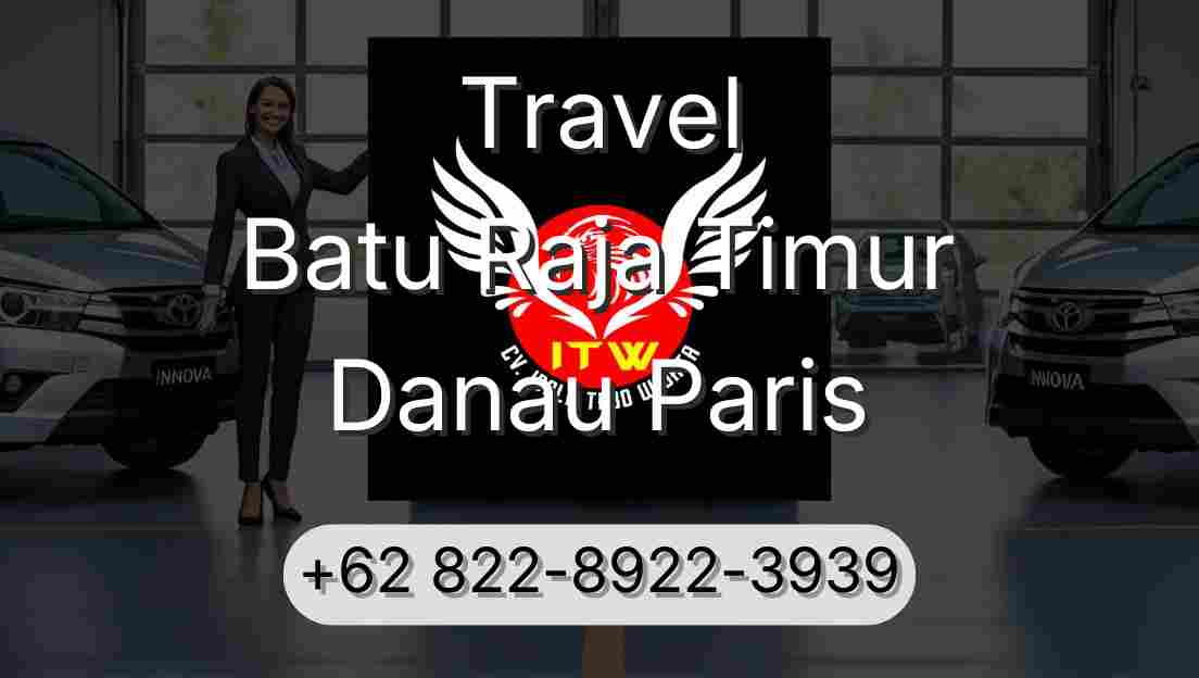 Travel Batu Raja Timur Danau Paris