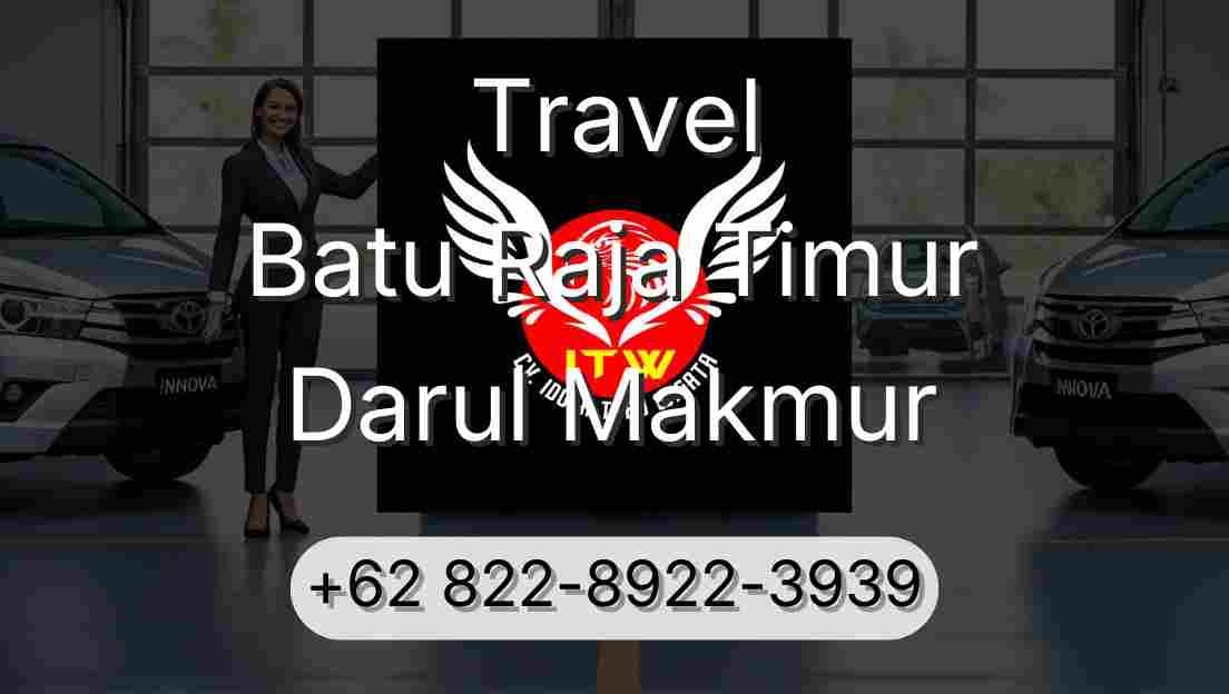 Travel Batu Raja Timur Darul Makmur