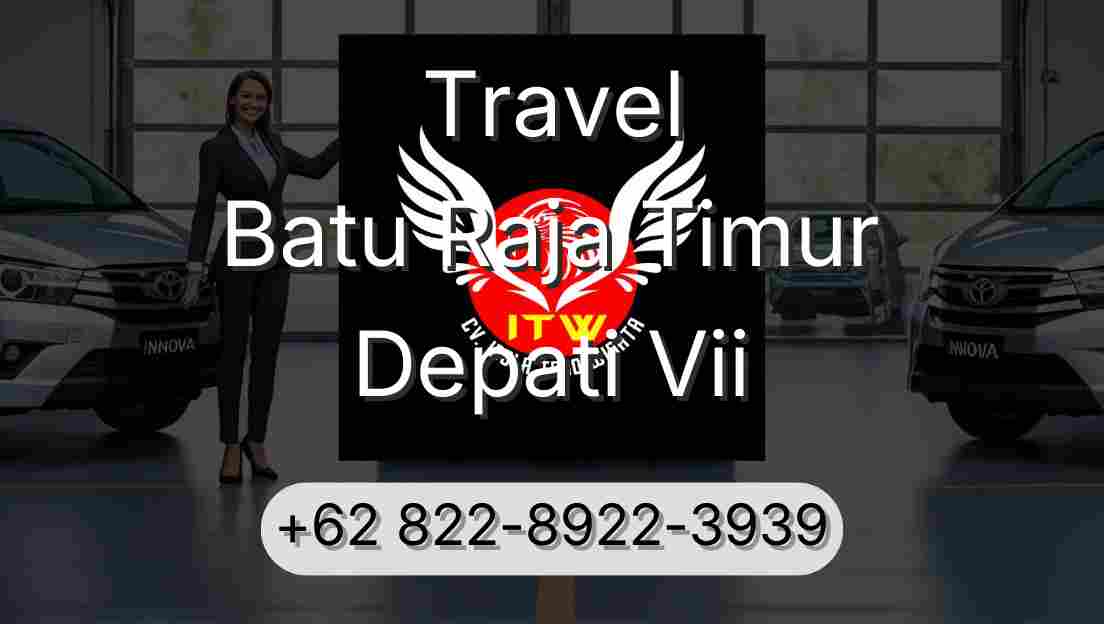 Travel Batu Raja Timur Depati Vii