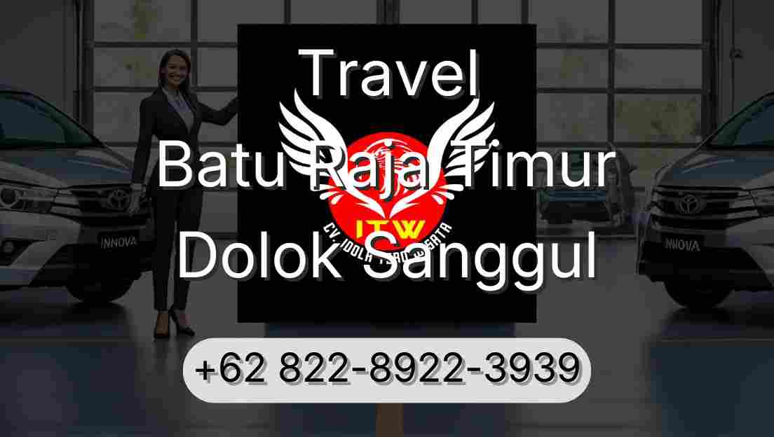 Travel Batu Raja Timur Dolok Sanggul
