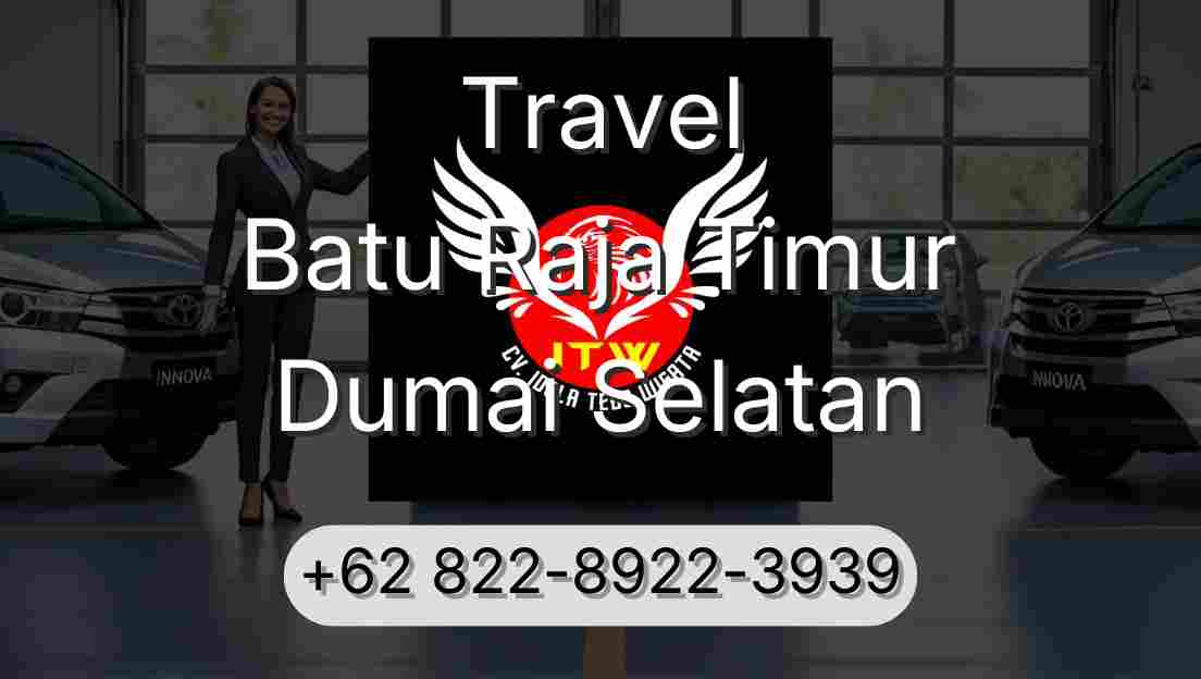 Travel Batu Raja Timur Dumai Selatan