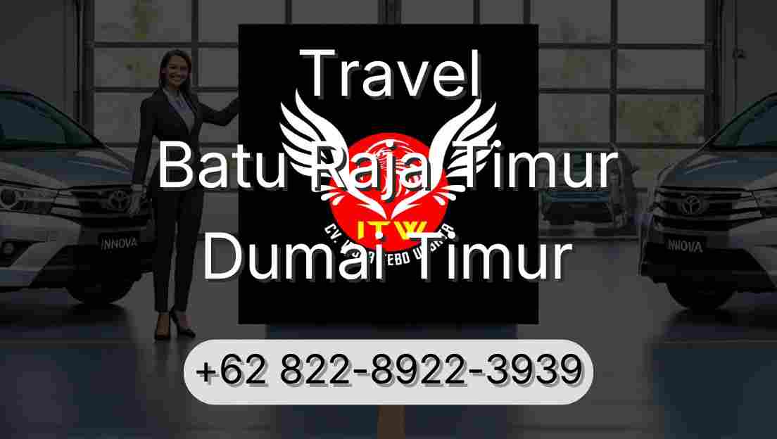 Travel Batu Raja Timur Dumai Timur