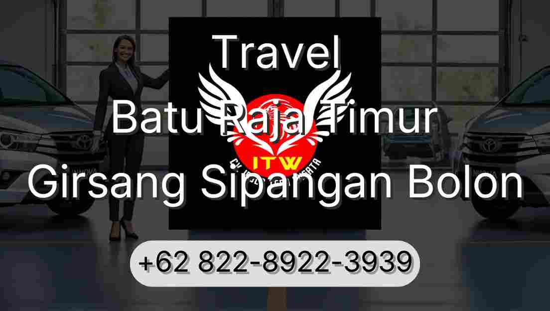 Travel Batu Raja Timur Girsang Sipangan Bolon