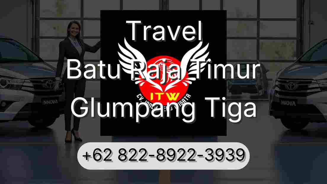 Travel Batu Raja Timur Glumpang Tiga