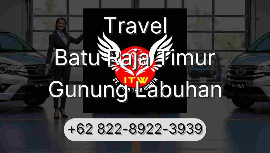 Travel Batu Raja Timur Gunung Labuhan