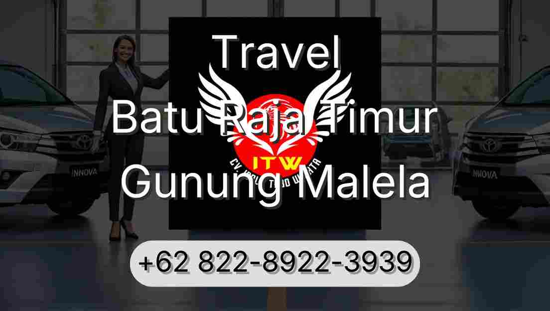 Travel Batu Raja Timur Gunung Malela