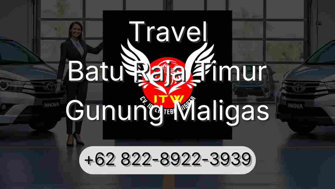 Travel Batu Raja Timur Gunung Maligas