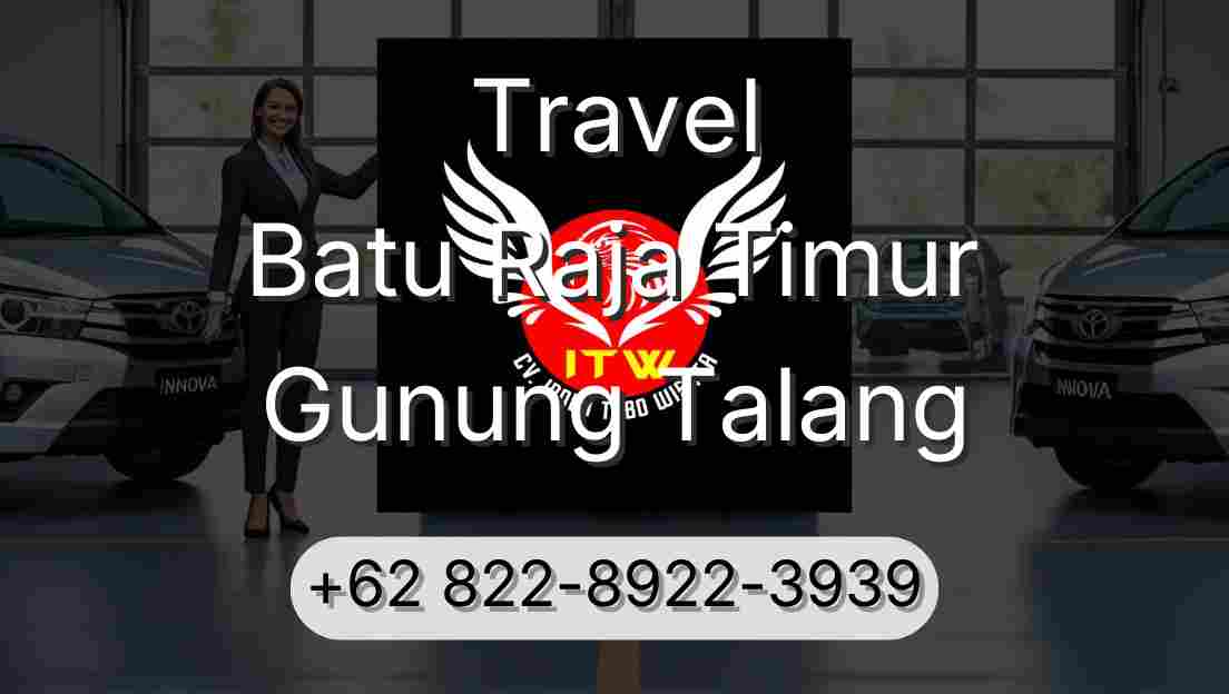 Travel Batu Raja Timur Gunung Talang