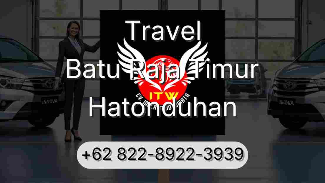 Travel Batu Raja Timur Hatonduhan