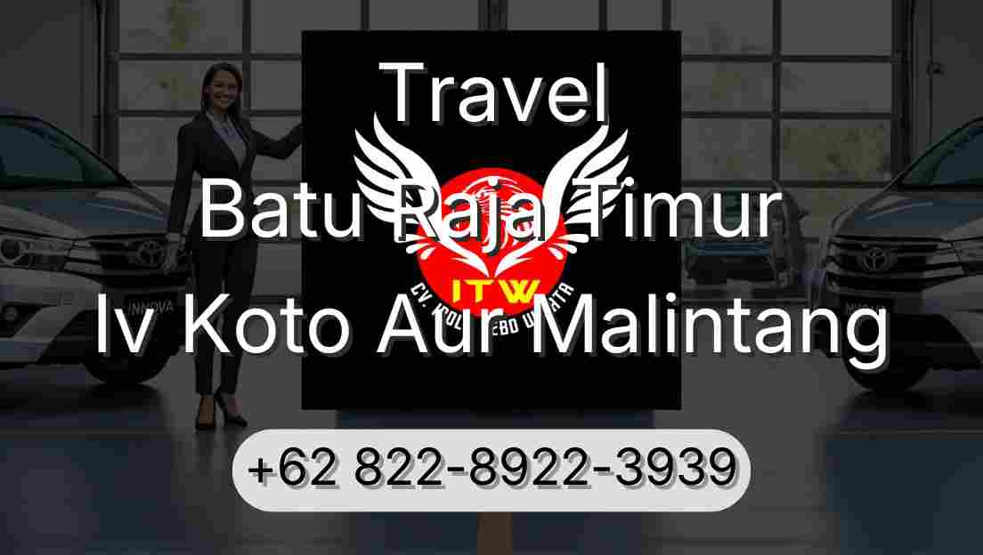 Travel Batu Raja Timur Iv Koto Aur Malintang
