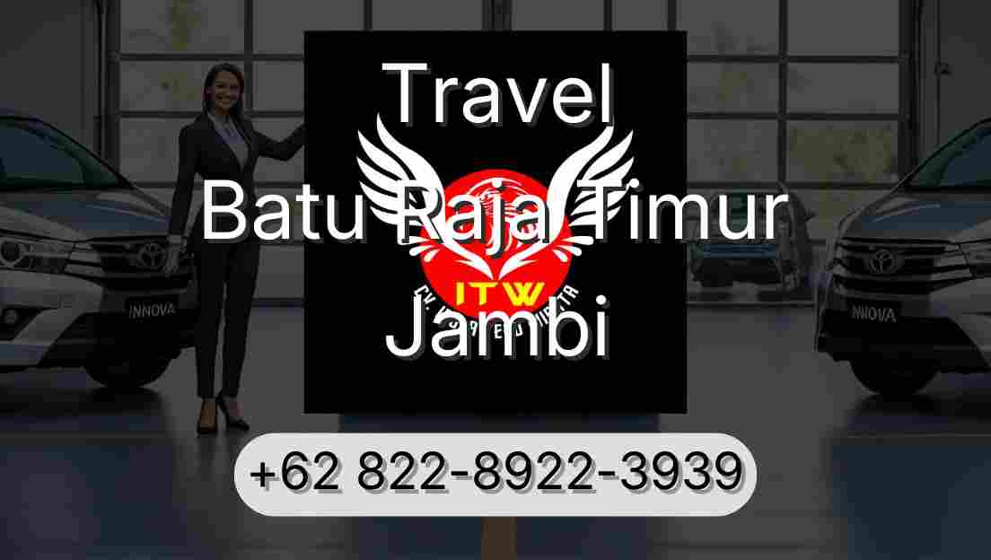 Travel Batu Raja Timur Jambi