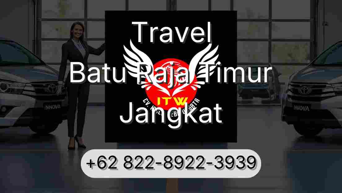 Travel Batu Raja Timur Jangkat