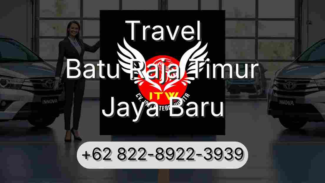 Travel Batu Raja Timur Jaya Baru
