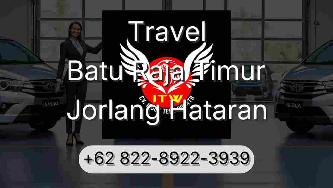 Travel Batu Raja Timur Jorlang Hataran