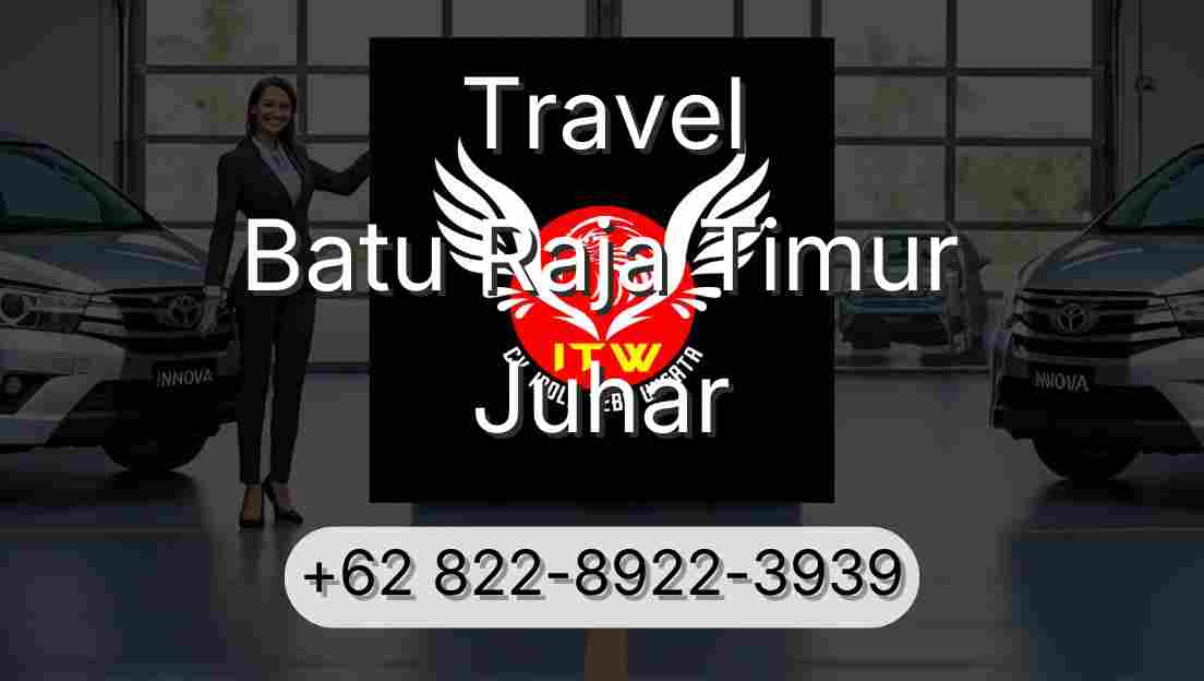 Travel Batu Raja Timur Juhar
