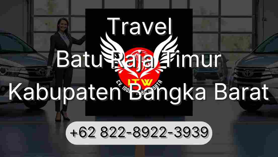 Travel Batu Raja Timur Kabupaten Bangka Barat