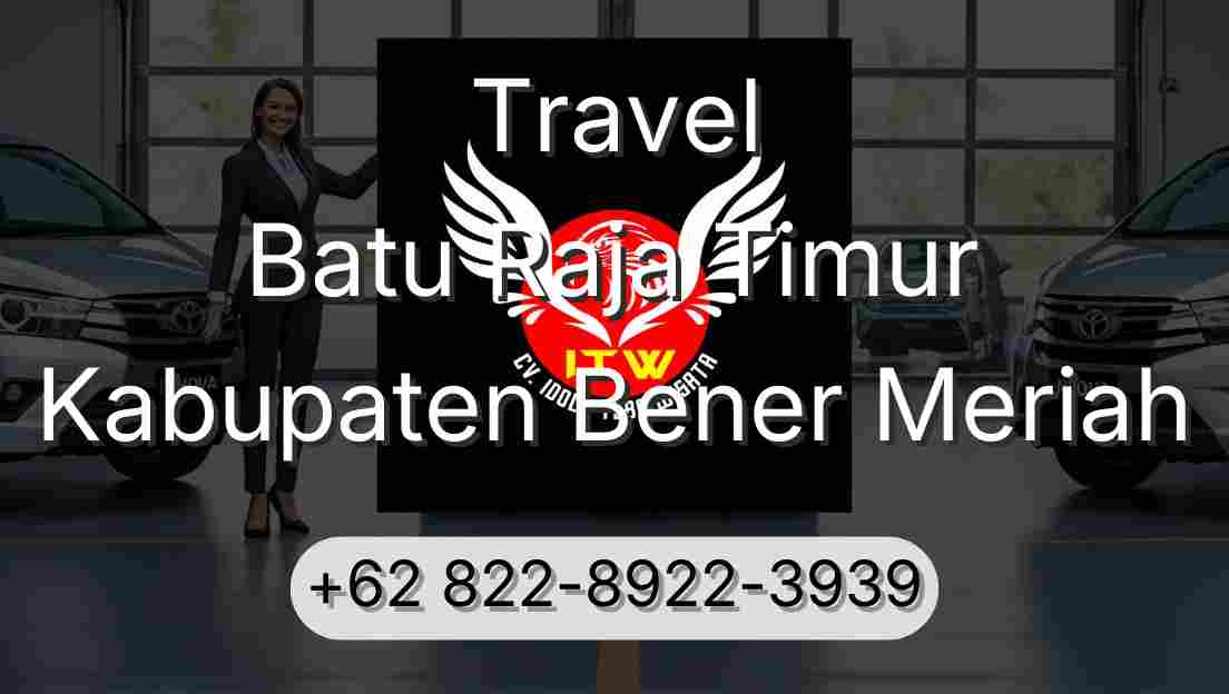 Travel Batu Raja Timur Kabupaten Bener Meriah