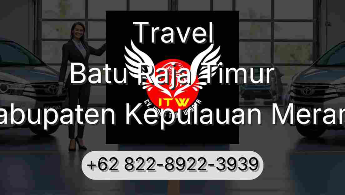 Travel Batu Raja Timur Kabupaten Kepulauan Meranti