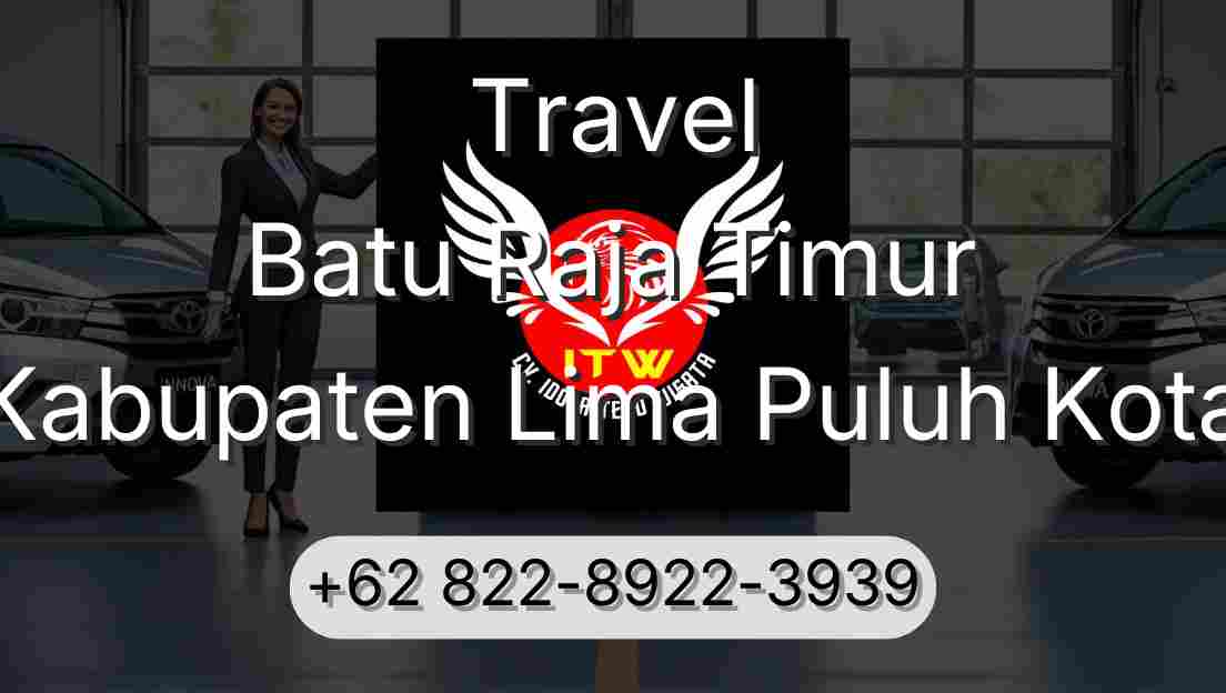 Travel Batu Raja Timur Kabupaten Lima Puluh Kota