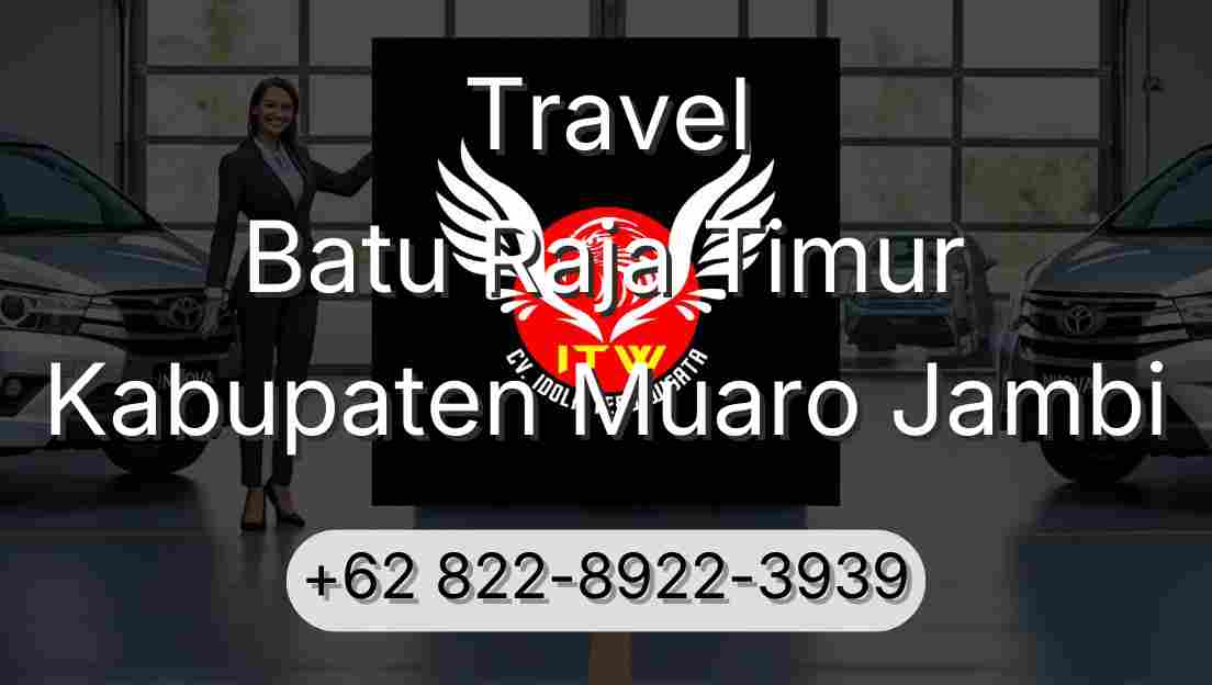 Travel Batu Raja Timur Kabupaten Muaro Jambi