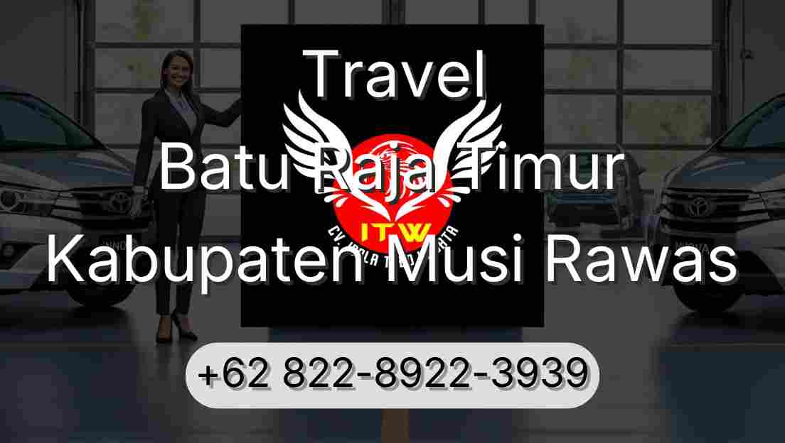 Travel Batu Raja Timur Kabupaten Musi Rawas