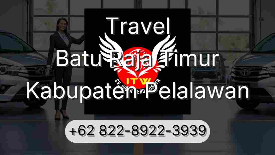 Travel Batu Raja Timur Kabupaten Pelalawan