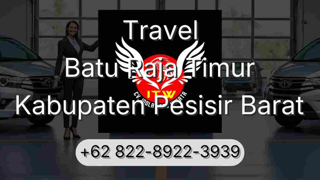 Travel Batu Raja Timur Kabupaten Pesisir Barat