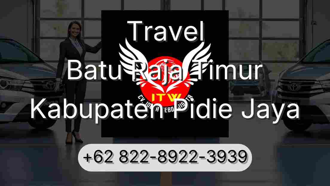 Travel Batu Raja Timur Kabupaten Pidie Jaya