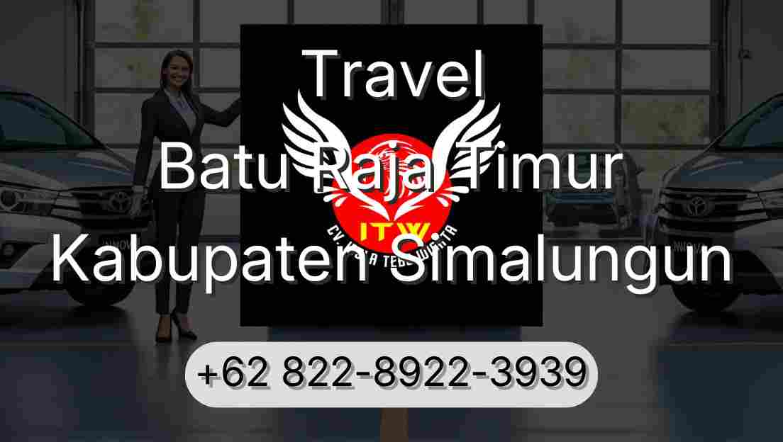 Travel Batu Raja Timur Kabupaten Simalungun