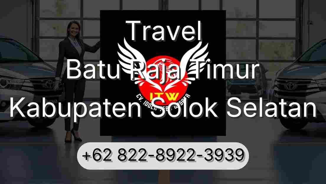 Travel Batu Raja Timur Kabupaten Solok Selatan