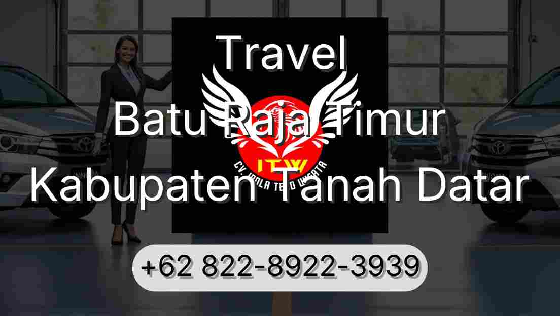 Travel Batu Raja Timur Kabupaten Tanah Datar