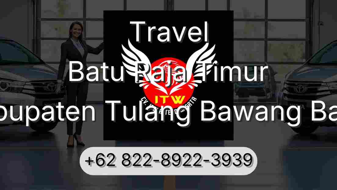 Travel Batu Raja Timur Kabupaten Tulang Bawang Barat