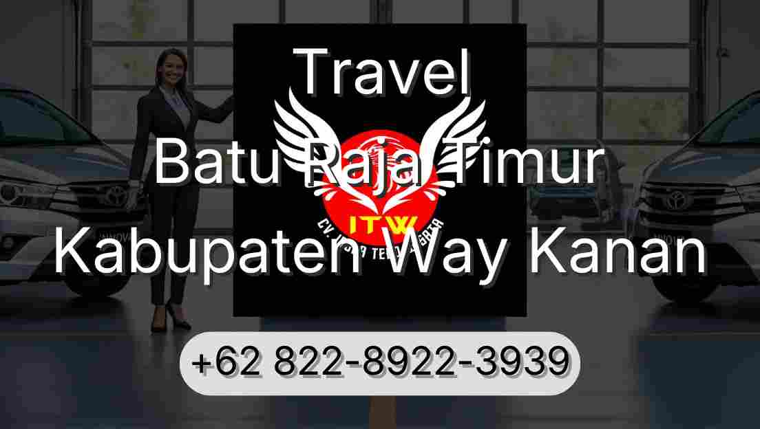Travel Batu Raja Timur Kabupaten Way Kanan
