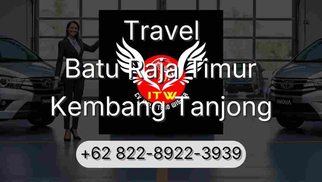 Travel Batu Raja Timur Kembang Tanjong