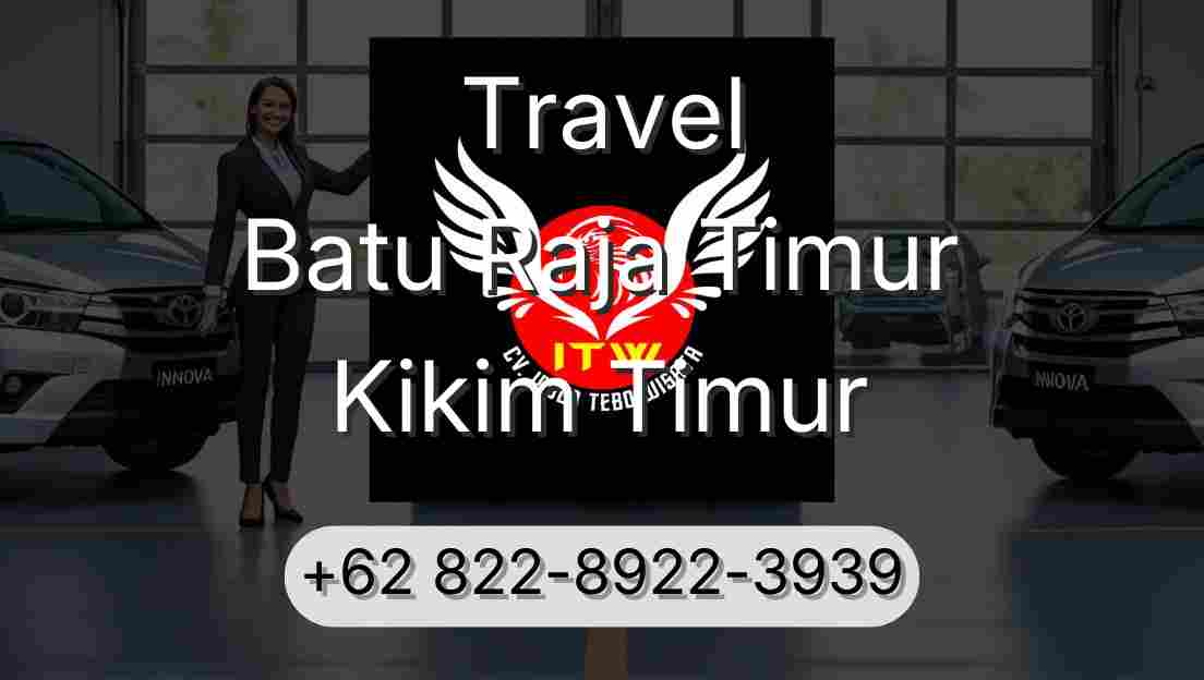 Travel Batu Raja Timur Kikim Timur