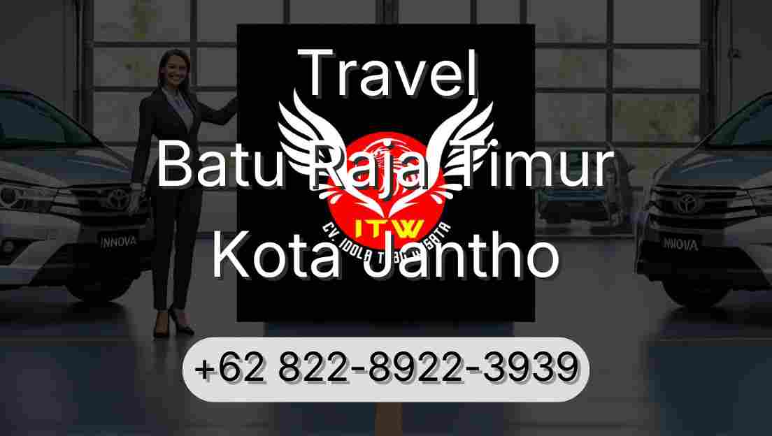 Travel Batu Raja Timur Kota Jantho