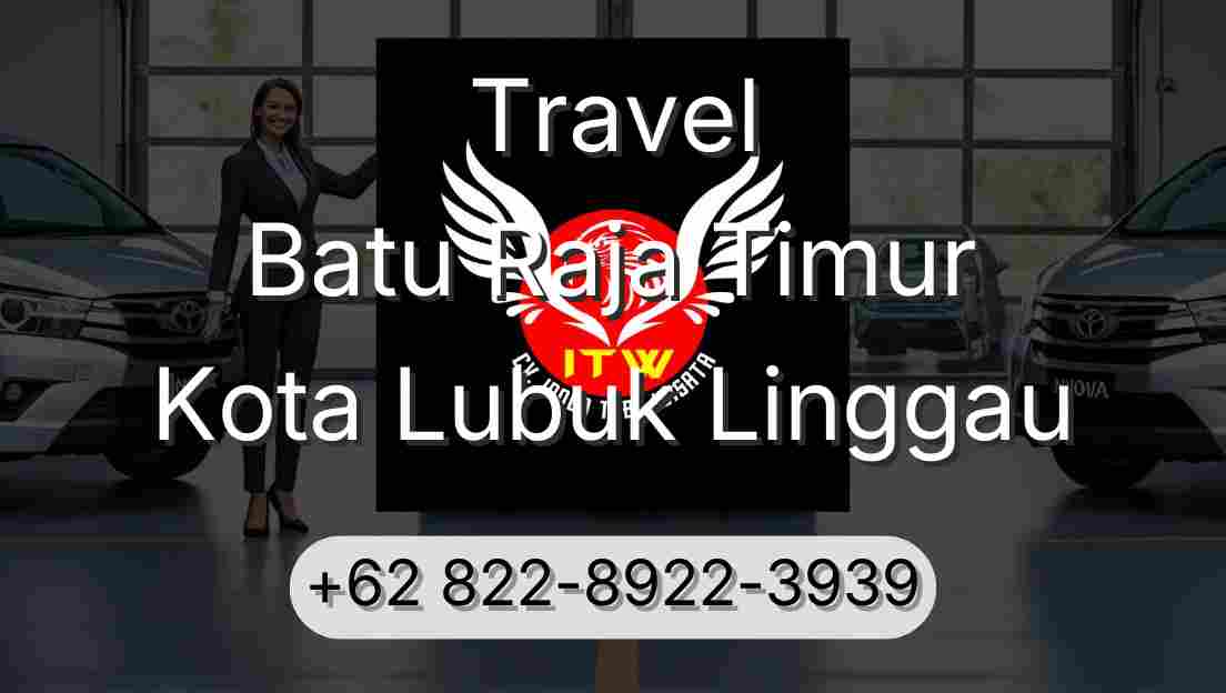 Travel Batu Raja Timur Kota Lubuk Linggau