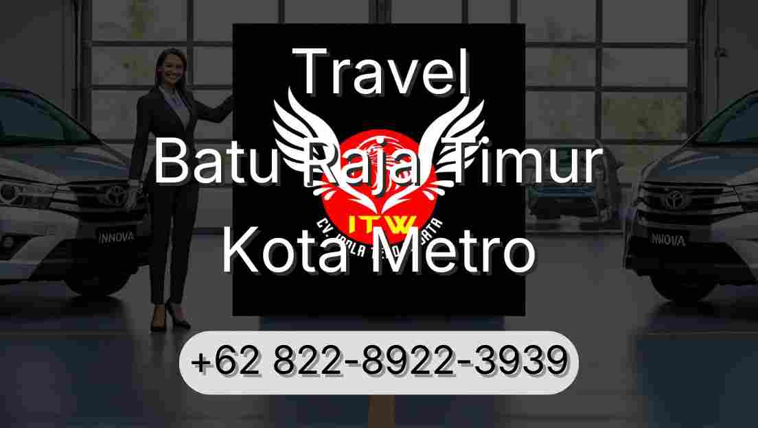 Travel Batu Raja Timur Kota Metro