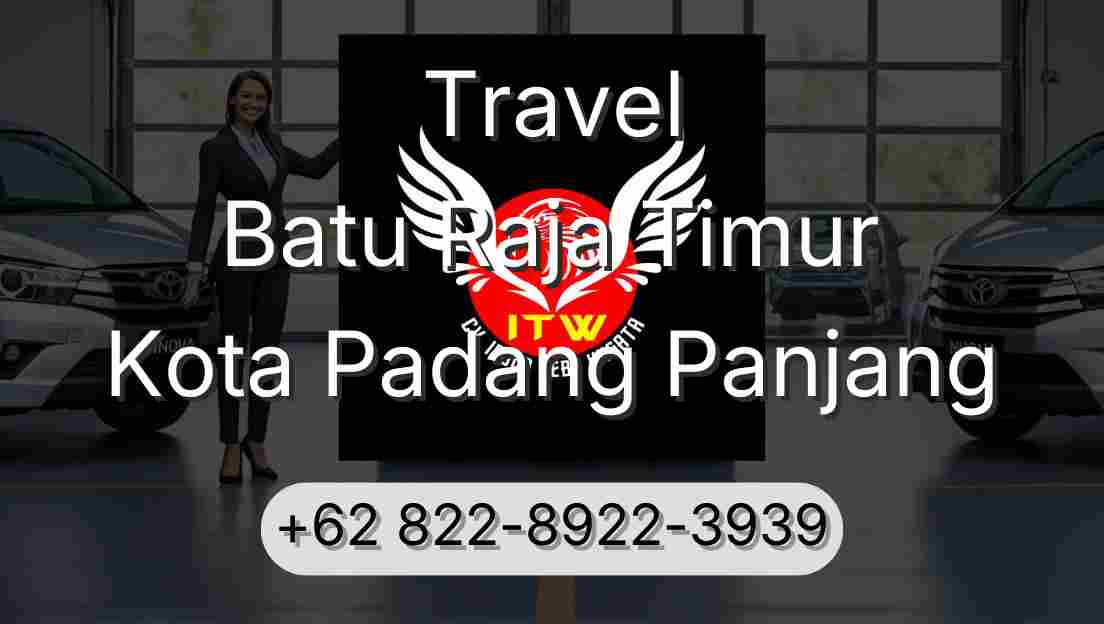 Travel Batu Raja Timur Kota Padang Panjang