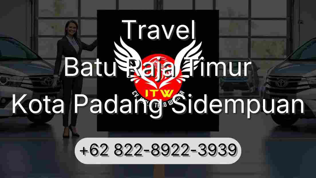 Travel Batu Raja Timur Kota Padang Sidempuan